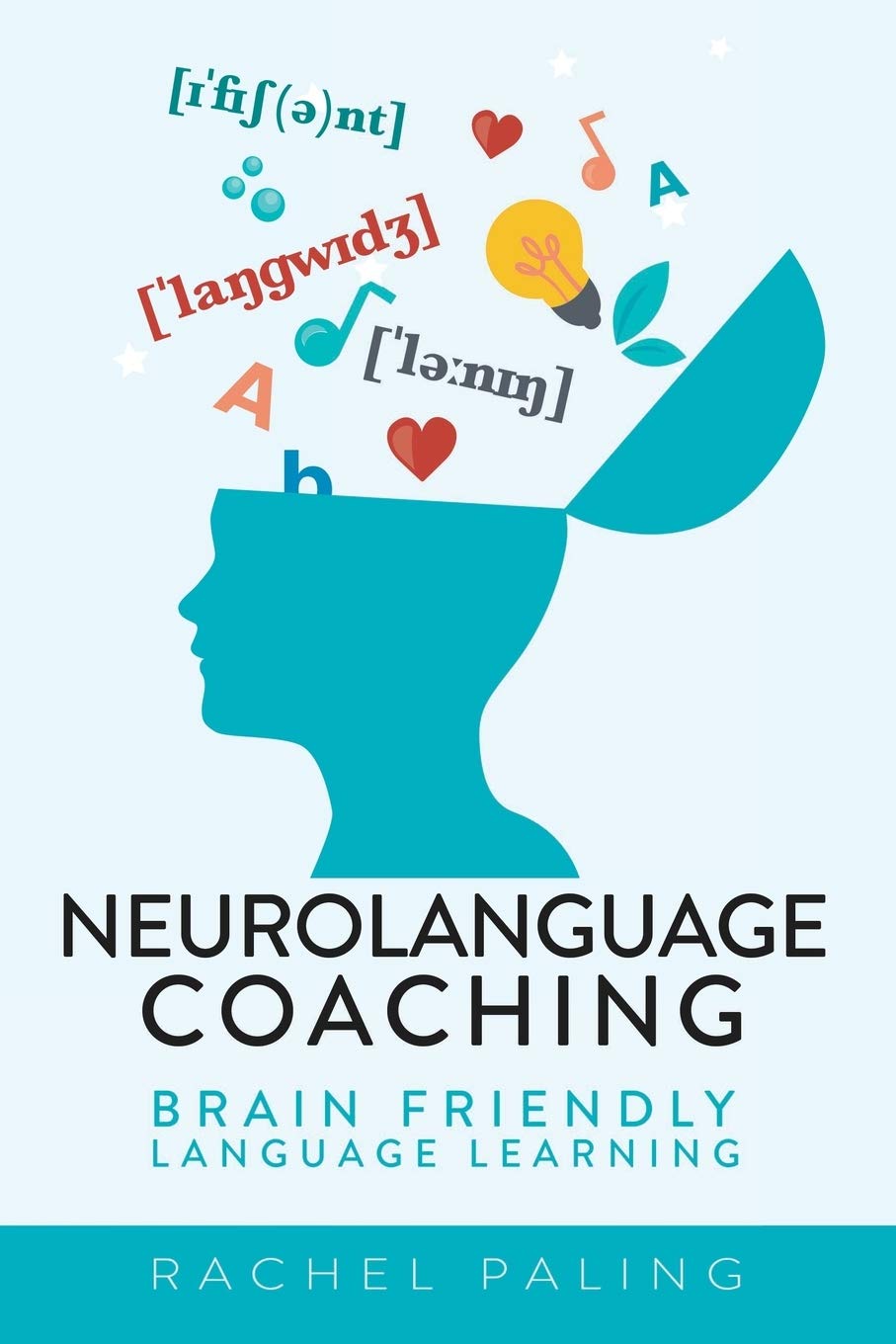 Neurolanguage Coaching: Brain Friendly Language Learning; Rachel Paling