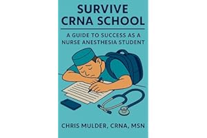 Survive CRNA School: Guide to Success as a Nurse Anesthesia Student