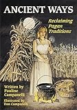 Ancient Ways: Reclaiming the Pagan Tradition by Pauline Campanelli, Dan Campanelli