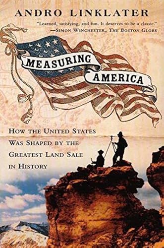 Download Measuring America: How an Untamed Wilderness Shaped the United States and Fulfilled the Promise ofD emocracy PDF