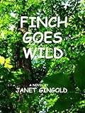 Finch Goes Wild by 