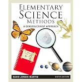 Elementary Science Methods: A Constructivist Approach (What&rsquo;s New in Education)