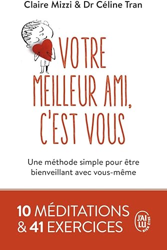 Download Votre meilleur ami, c'est vous : Une méthode simple pour être bienveillant avec vous-même PDF