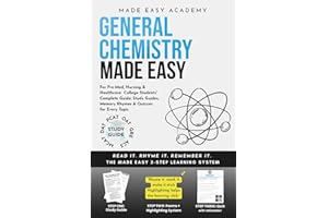 General Chemistry Made Easy: For Pre-Med, Nursing & Healthcare College Students' Complete Guide: Study Guides, Memory Rhymes 
