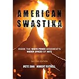 American Swastika: Inside the White Power Movement's Hidden Spaces of Hate (Violence Prevention and Policy)