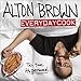 Alton Brown: EveryDayCook - Book by Alton Brown