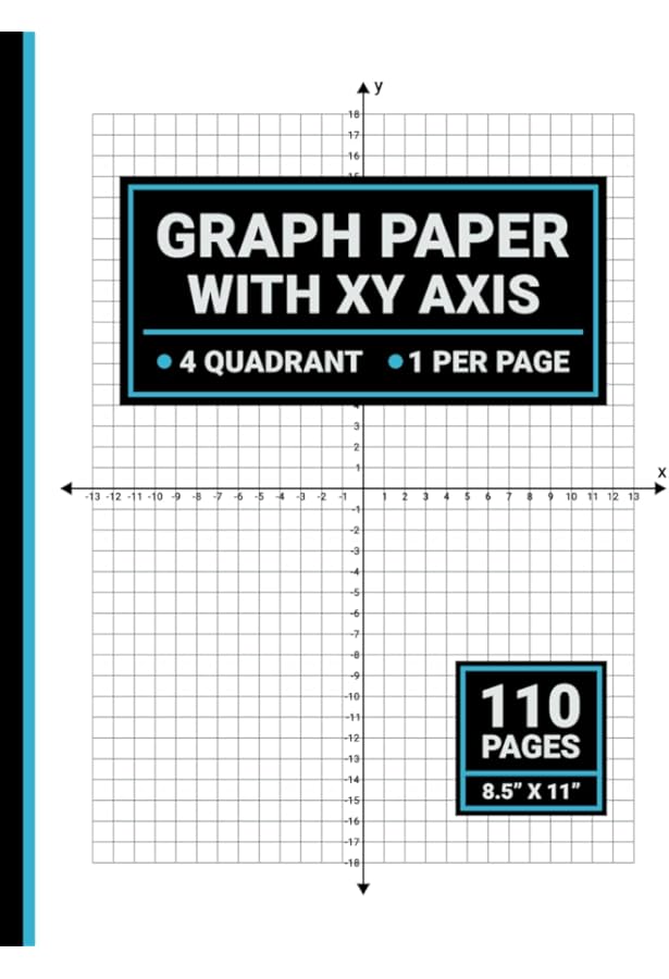 XY Axis Graph Paper: 4 Quadrant Coordinate Grid Notebook for