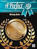 A Perfect 10, Book 4: 10 Intermediate Piano Solos in 10 Styles (Piano)
