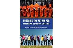 Choosing the Future for American Juvenile Justice (Youth, Crime, and Justice, 5)