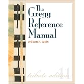 The Gregg Reference Manual: A Manual of Style, Grammar, Usage, and Formatting Tribute Edition: Tribute Edition (Gregg Reference Manual (Paperback))