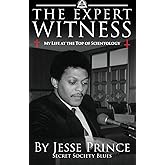The Expert Witness: My Life at the Top of Scientology