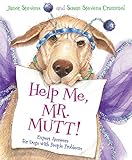 Help Me, Mr. Mutt!: Expert Answers for Dogs with People Problems