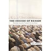 The Suicide of Reason: Radical Islam's Threat to the West