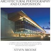 Architectural Photography and Composition 2nd Edition: A complete guide to the history, practice and techniques of depicting architecture, interiors ... and the applications for digital photography.
