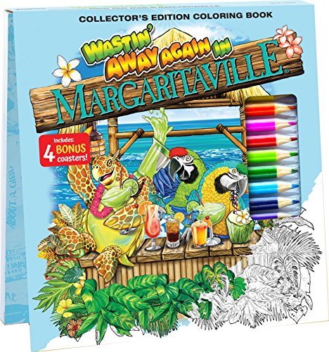 Wastin' Away Again In Margaritaville Adult Coloring Book Collector's Edition With 24 Colored Pencils, Pencil Sharpener and 4 Drink Coasters