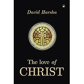 THE LOVE OF CHRIST