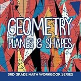 Geometry (Planes & Shapes) : 3rd Grade Math Workbook Series by Baby Professor