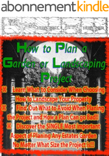 Download How to Plan a Garden or Landscaping Project | How to garden | How to landscape | How to Landscape a Garden (English Edition) PDF
