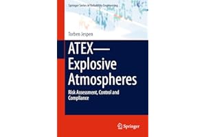 ATEX―Explosive Atmospheres: Risk Assessment, Control and Compliance (Springer Series in Reliability Engineering)