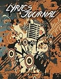Lyrics Journal: Lyrics Journal For Songwriting