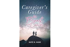 Caregiver's Guide to Breast Cancer