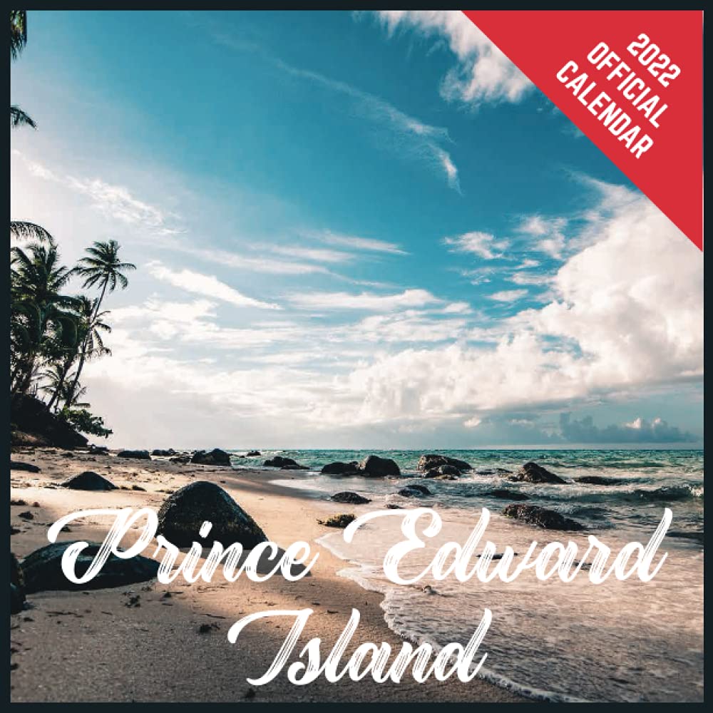 Calendar 2022 Prince Edward Island: Prince Edward Island Official 2022  Monthly Planner, Square Calendar With 19 Exclusive Prince Edward Island  Photoshoots From July 2021 To December 2022: Publishing, Russell:  9798483718512: Amazon.com: Books