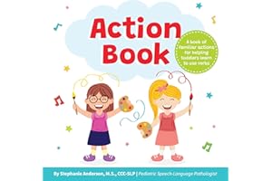 Action Book: Children's Board Book for Learning Verbs For Toddlers Ages 1-4, Written by a Speech Therapist