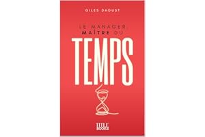 Le Manager, Maître du Temps (French Edition)