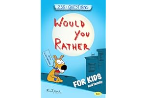 Would You Rather?: Game Book for Kids and Family - 250+ Original and Bizarre WYR Questions with Illustrations (Lovely Gift Idea) - Vol.1