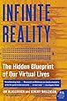 Infinite Reality: The Hidden Blueprint of Our Virtual Lives