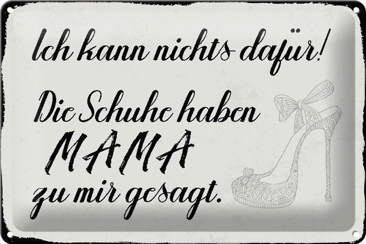 Tin Sign 20 x 30 cm Curved Ich kann Nichts dafür Schuhe Saying Sayings Decorative Gift Sign