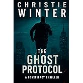 The Ghost Protocol: A Conspiracy Thriller (The Ambush Files Saga)
