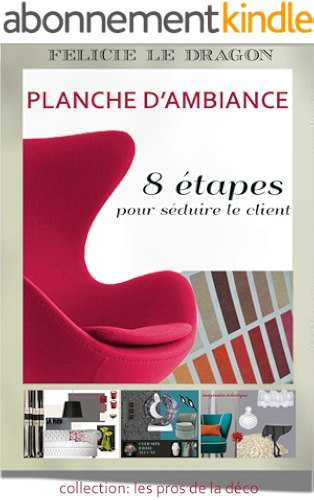 Download Planche d'ambiance - 8 étapes pour séduire le client (Les pros de la déco) PDF