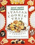 Sweet Maria's Italian Cookie Tray: A Cookbook