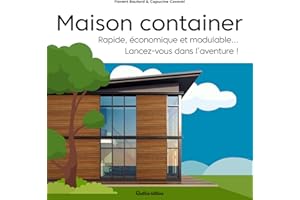 Maison container: Rapide, économique et modulable… Lancez-vous dans l’aventure ! (Bricolage (hors collection)) (French Editio