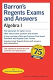 Regents Exams and Answers: Algebra I (Barron's Regents Exams and Answers)