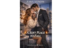 A SOFT PLACE TO FALL: A SOFT ROMANCE TALES. (The Safe Love Series)