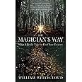 The Magician's Way: What It Really Takes to Find Your Treasure