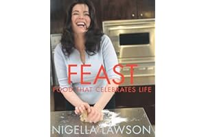Feast: Food That Celebrates Life: A Cookbook