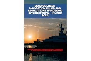 USCG/COLREGs- NAVIGATION RULES AND REGULATIONS HANDBOOK: INTERNATIONAL- INLAND: 2024 EDITION - fully updated as of the second semester (A4 paper size, meets USCG requirements)