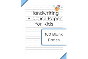 Handwriting Practice Paper for Kids: 100 Blank Pages of Kindergarten Writing Paper with Wide Lines