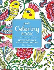 Download Amazon.com: Posh Adult Coloring Book: Happy Doodles for Fun & Relaxation: Flora Chang (Posh ...