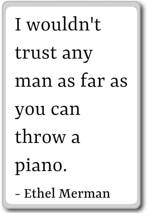 Imán para nevera con cita de Ethel Merman con texto en inglés