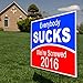 Everybody SUCKS We're Screwed 2016 Funny Political Yard Sign with Metal Stake