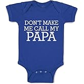 Cute Rascals Baby Bodysuit Don'T Make Me Call My Papa Funny Boy & Girl Baby Clothes Cotton