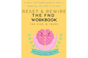 Reset & Rewire: The FND Workbook for Kids & Teens