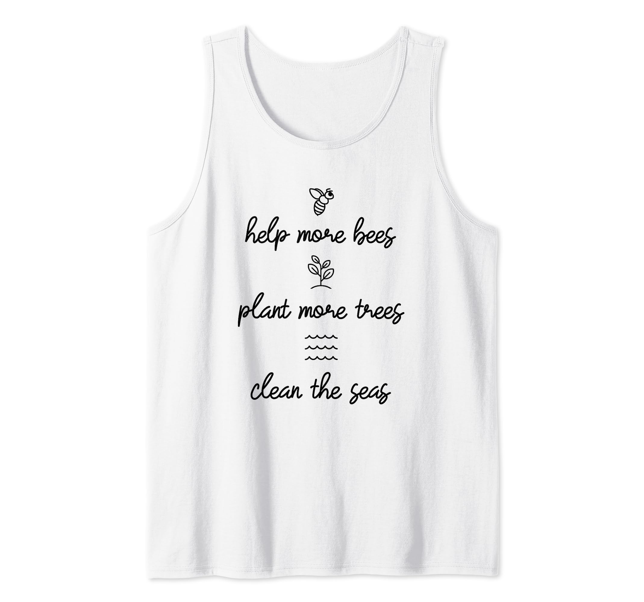 Help More Bees Plant More Trees Clean The Seas - Climate Tank Top