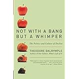 Not With a Bang But a Whimper: The Politics and Culture of Decline