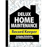 Deluxe Home Maintenance Log Book: Planner for Home Maintenance, Repairs Organize, Schedule and Upgrades | 10+ Years of Record Keeping – 8.5” x 11” 100+ Pages