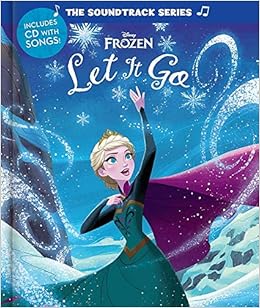 The Soundtrack Series Frozen Let It Go Amazon De Disney Book Group Disney Storybook Art Team Fremdsprachige Bucher